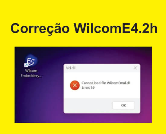 Correção erro 59 WilcomEmul.dll do Wilcom e4.2 - Imagem 2